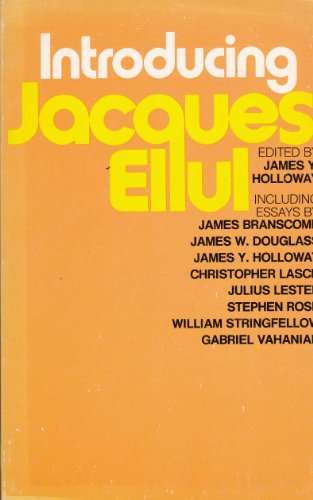 Introducing Jacques Ellul.