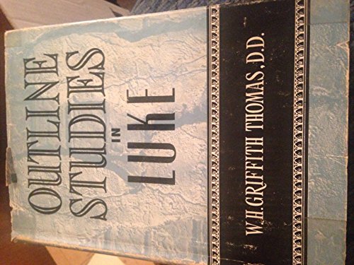 Outline Studies in the Gospel of Luke