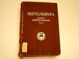 Septuaginta: Id est Vetus Testamentum Graece Iuxta LXX Interpretes Edidit Alfred Rahlfs (2 Volumes)