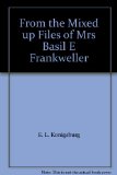 From the Mixed up Files of Mrs Basil E Frankweller