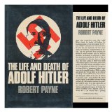 The Life And Death Of Adolf Hitler