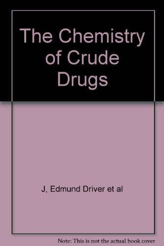 The Chemistry of Crude Drugs