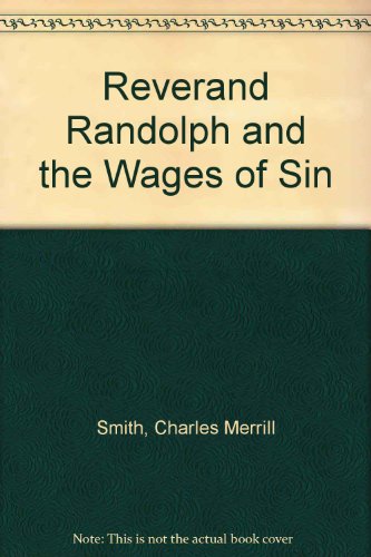 Reverand Randolph and the Wages of Sin