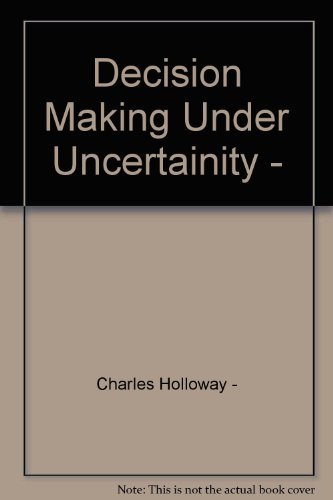 Decision Making Under Uncertainity -