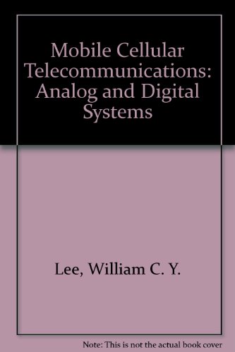 Mobile Cellular Telecommunications: Analog and Digital Systems
