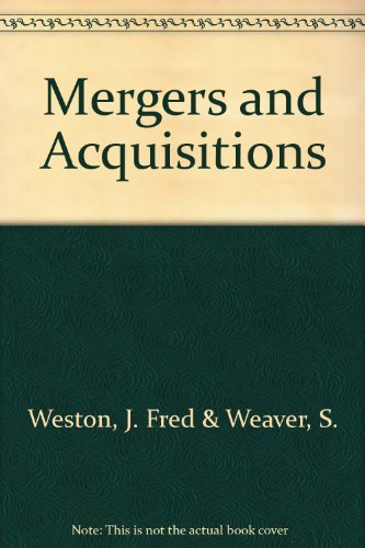 Mergers and Acquisitions : tax accounting guidelines, legal and regulatory frameworks, guidelines for post-merger integration. (Executive MBA Ser. )