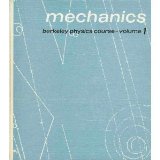 Mechanics: Berkeley Physics Course, Vol. 1