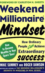 Weekend Millionaire Mindset: How Ordinary People Can Achieve Extraordinary Success - How to Become Wealthy in Your Spare Time!