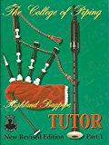 Tutor For The Highland Bagpipe - New Revised Edition - Part 1