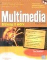 Multimedia: Making It Work (w/CD)