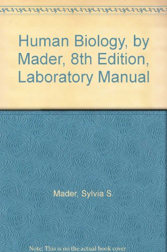 Human Biology, by Mader, 8th Edition, Laboratory Manual