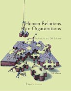 Human Relations In Organizations: Applications And Skill Building