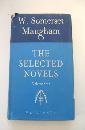 The Selected Novels of W. Somerset Maugham Volume One: Liza of Lambeth; Cakes and Ale; Theatre