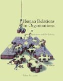 Human Relations In Organizations: Applications And Skill Building