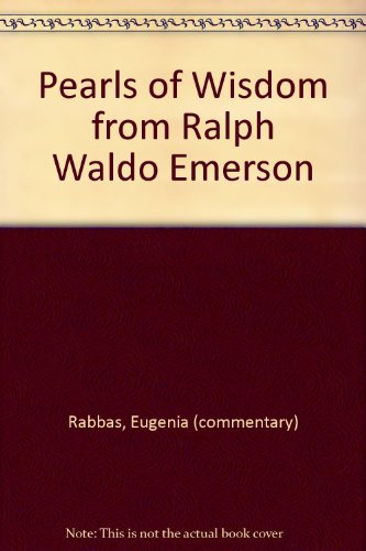 Pearls of Wisdom from Ralph Waldo Emerson