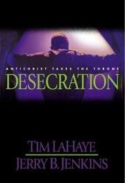 Desecration - Antichrist Takes The Throne - The Continuing Drama Of Those Left Behind, Book 9
