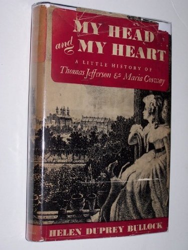 My Head and My Heart - A Little History of Thomas Jefferson and Maria Cosway