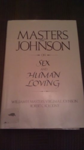 Masters and Johnson on Sex and Human Loving