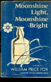 Moonshine Light, Moonshine Bright
