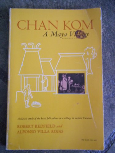 Chan Kom, a Maya Village