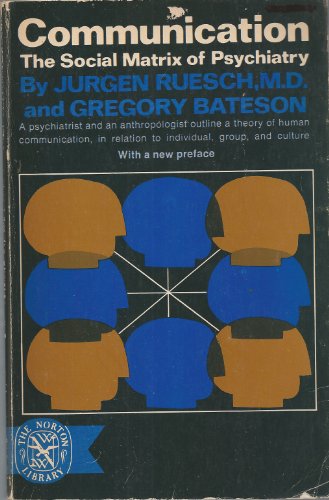 Communication the Social Matrix of Psychiatry