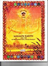 Mission Earth and the Extraterrestrial Involvement (Study Book Three: Supreme Mathematics Class C)