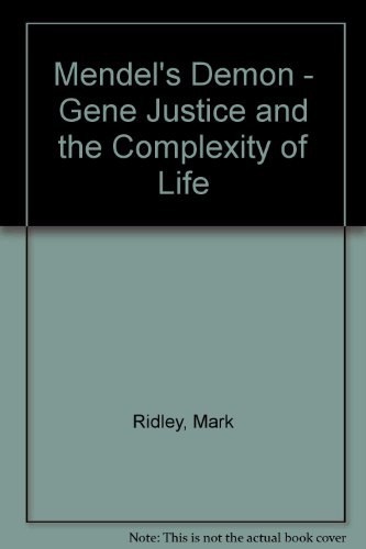 Mendel's Demon - Gene Justice and the Complexity of Life
