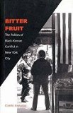 Bitter Fruit: The Politics of Black-Korean Conflict in New York City