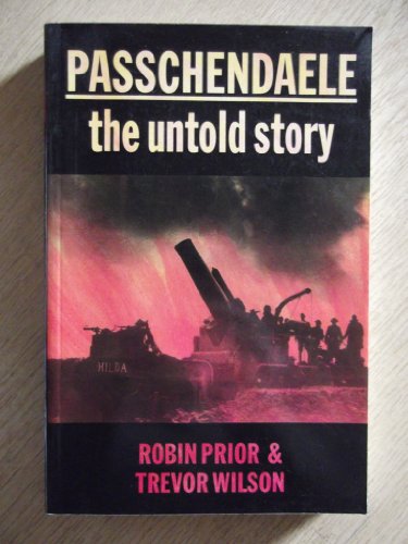 Passchendaele:The Untold Story