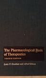 The Pharmacological Basis of Therapeutics (Fourth edition)