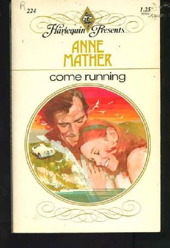 Come Running (Harlequin Presents, No. 224)