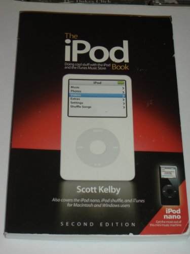 The iPod Book: Doing Cool Stuff with the iPod and the iTunes Music Store, 2E