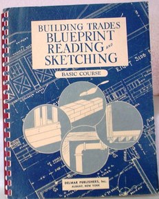 Building Trades Blueprints Reading and Sketching : Basic Course