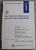 Flat Rolled Products: Rolling and Treatment: Metallurgical Society Conferences, Volume 1