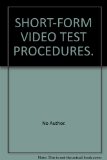 SHORT-FORM VIDEO TEST PROCEDURES.