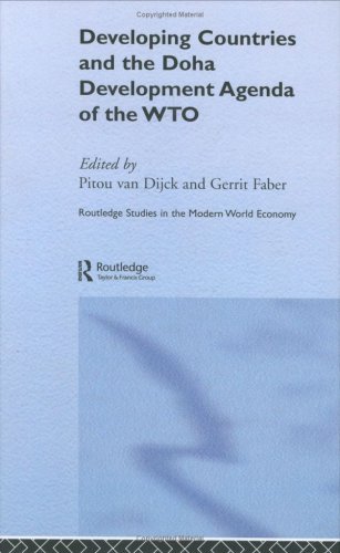 Developing Countries and the Doha Development Agenda of the WTO (Routledge Studies in the Modern World Economy)