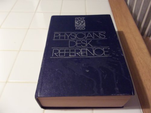 Physicians' Desk Reference 1985, 39th Edition