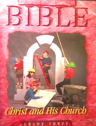 Christ and His Church (ACSI Bible, Grade 3)