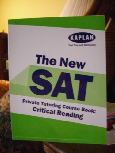 The New SAT Private Tutoring Course Book: Critical Reading
