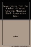 Masterpieces From Our Kitchen - Winston Churchill Marching Band - San Antonio Texas
