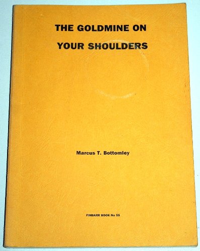 The Goldmine on Your Shoulders