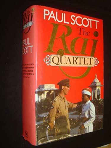 THE JEWEL IN THE CROWN/THE DAY OF THE SCORPION/THE TOWERS OF SILENCE/A DIVISION OF THE SPOILS. (THE RAJ QUARTET)