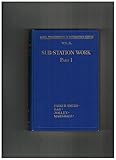 ELECTRICAL TRANSMISSION AND DISTRIBUTION VOLUME V SUB-STATION WORK PART I