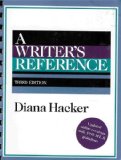 A Writer's Reference (Composing and Revising, Document Design, Effective Sentences, Word Choice) (Third Edition)