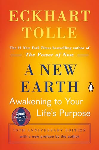 A New Earth (Oprah #61): Awakening to Your Life's Purpose