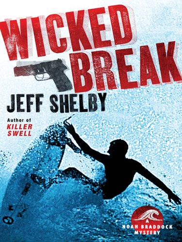 Wicked Break: A Noah Braddock Novel
