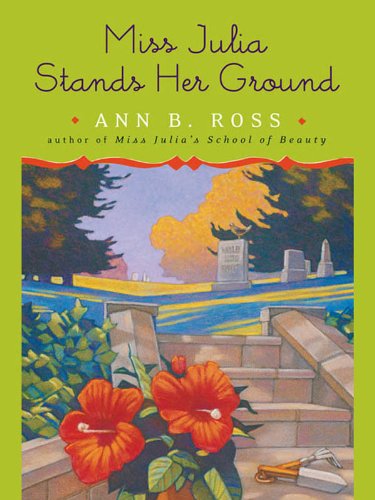 Miss Julia Stands Her Ground: A Novel