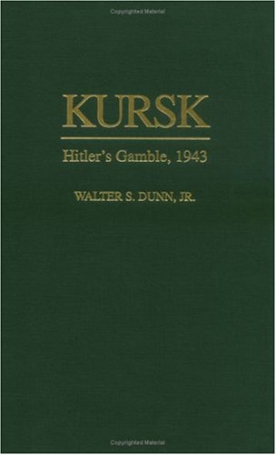 Kursk: Hitler's Gamble, 1943