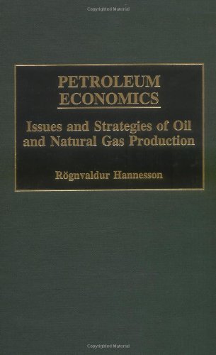 Petroleum Economics: Issues and Strategies of Oil and Natural Gas Production