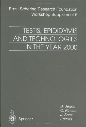 Testis, Epididymis and Technologies in the Year 2000: 11th European Workshop on Molecular and Cellular Endocrinology of the Testis: Supplement 6 (Ernst ... Symposium Proceedings Supplements)